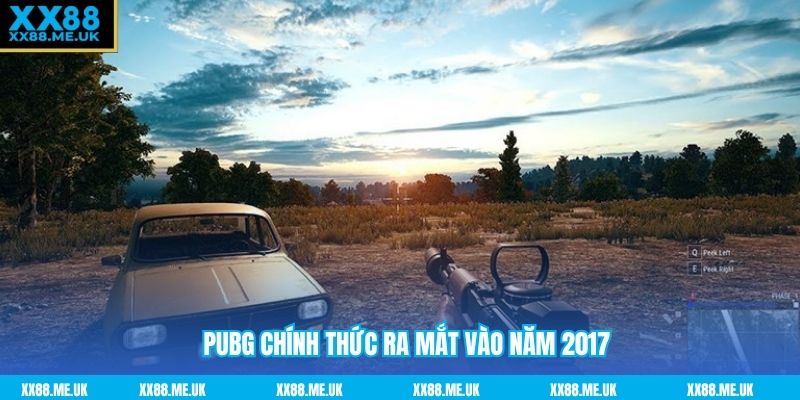 PUBG chính thức ra mắt vào năm 2017